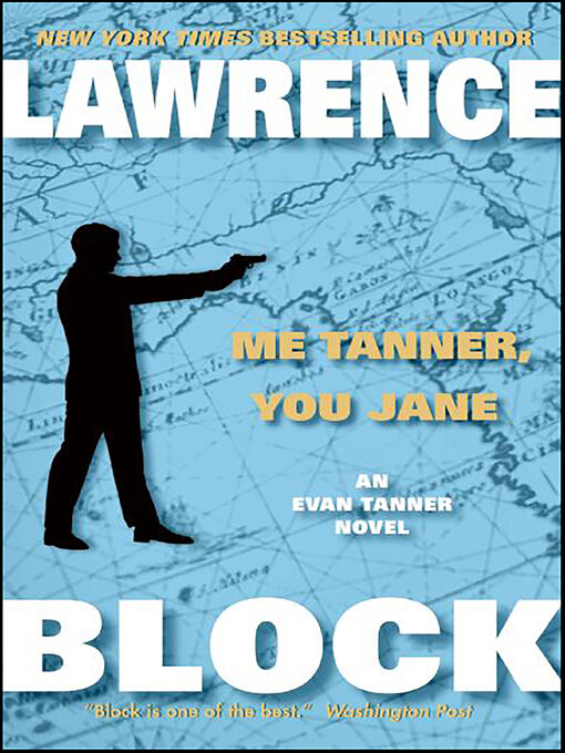 Title details for Me Tanner, You Jane by Lawrence Block - Available